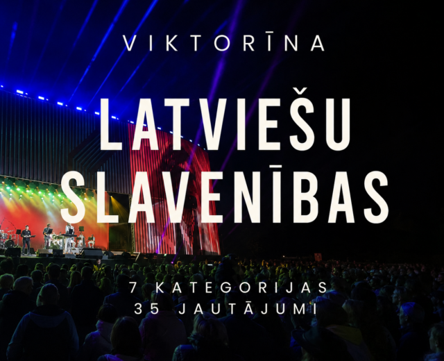 Jautra viktorīna par latviešu slavenībām