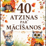 40 ATZIŅAS PAR MĀCĪŠANOS